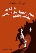 Côté obscur du dimanche après-midi (Le)